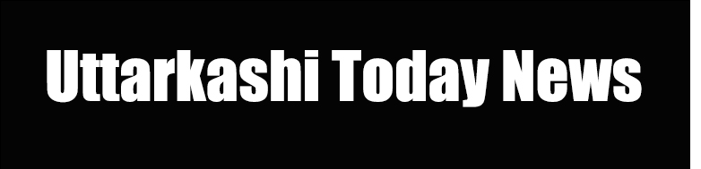 Uttarkashi Today News - Uttarakhand News